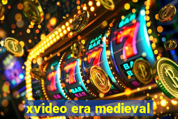 xvideo era medieval