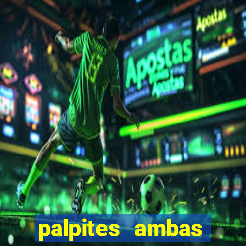 palpites ambas marcam hoje