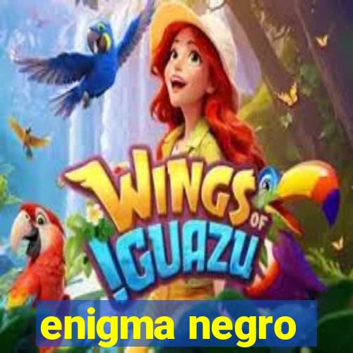 enigma negro