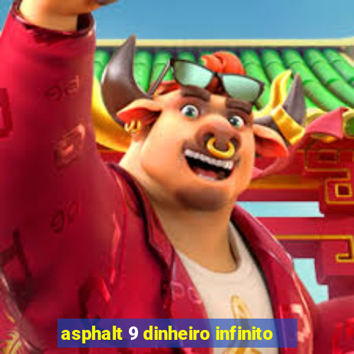 asphalt 9 dinheiro infinito