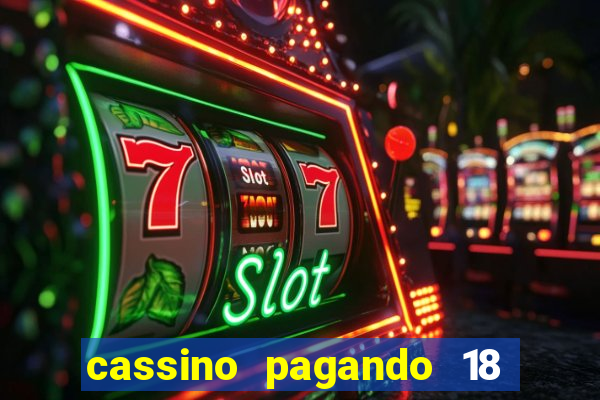 cassino pagando 18 reais no cadastro