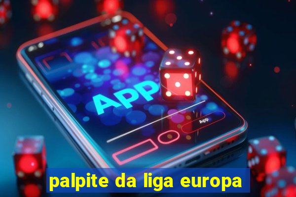 palpite da liga europa