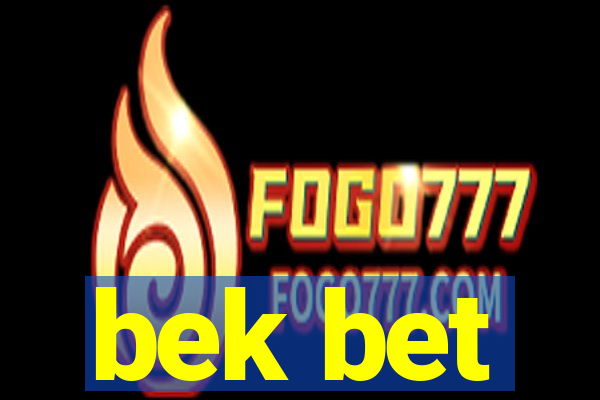 bek bet