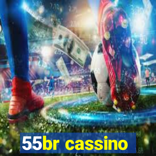 55br cassino