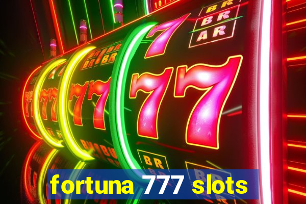 fortuna 777 slots