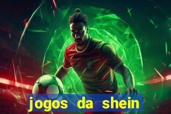 jogos da shein para ganhar pontos