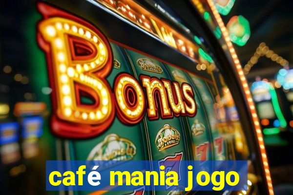 café mania jogo