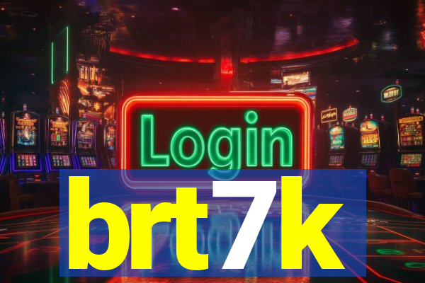 brt7k