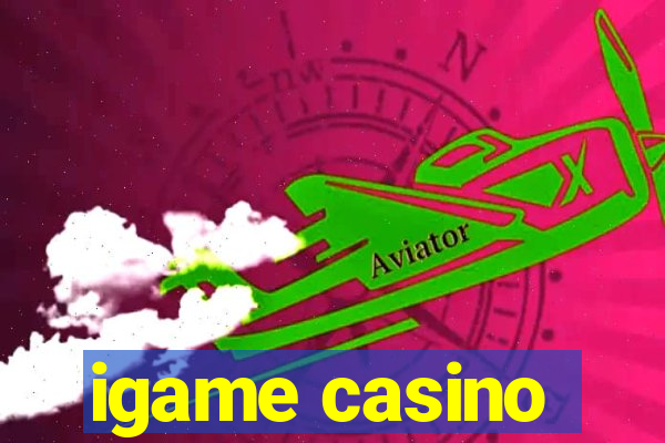 igame casino