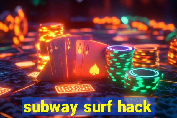 subway surf hack