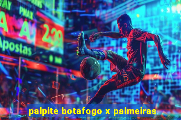 palpite botafogo x palmeiras