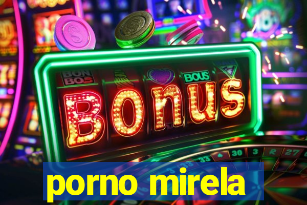 porno mirela