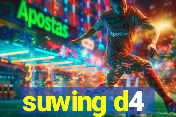 suwing d4