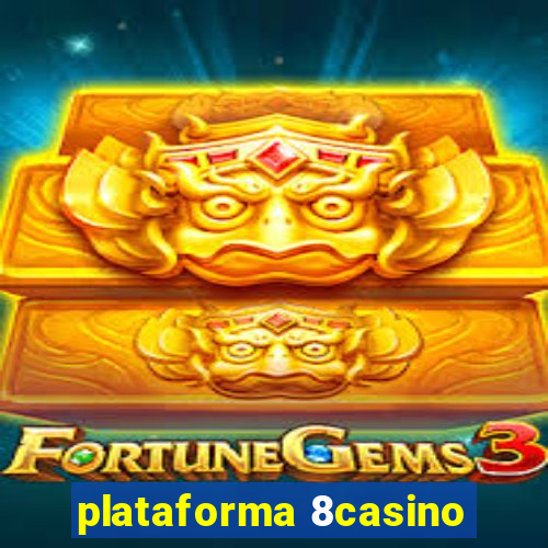 plataforma 8casino