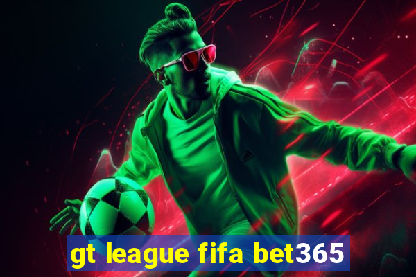 gt league fifa bet365