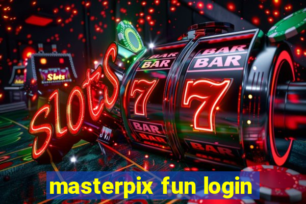 masterpix fun login