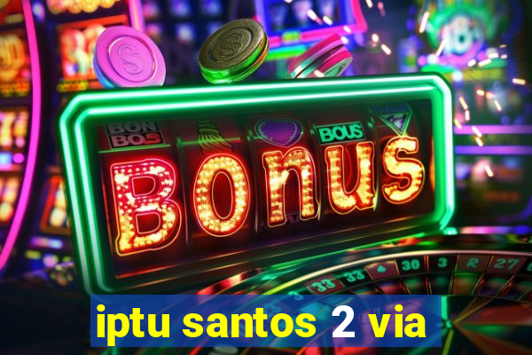 iptu santos 2 via