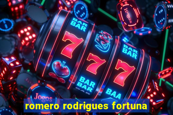 romero rodrigues fortuna