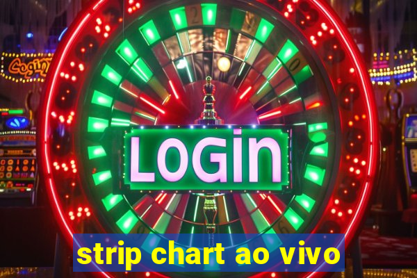 strip chart ao vivo