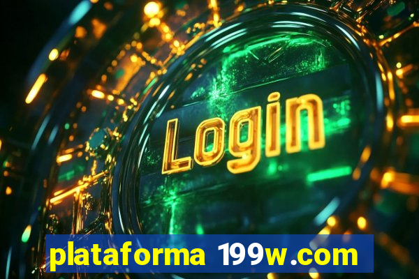 plataforma 199w.com