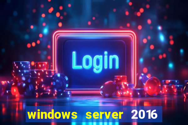 windows server 2016 download iso pt-br