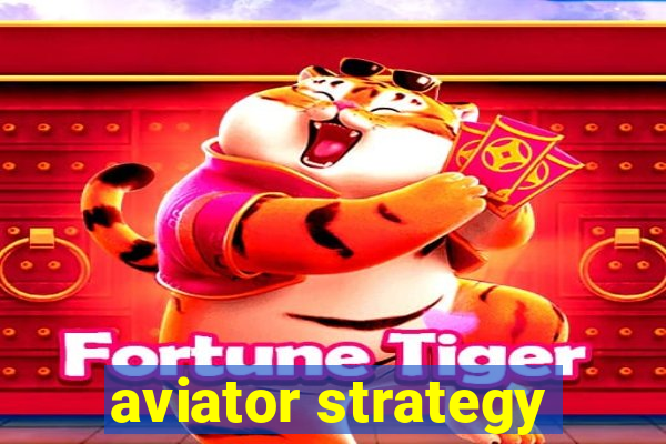 aviator strategy