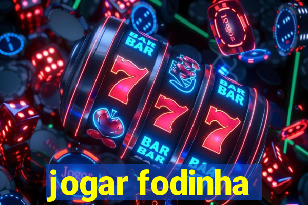 jogar fodinha