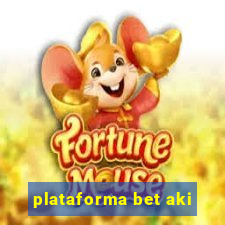 plataforma bet aki