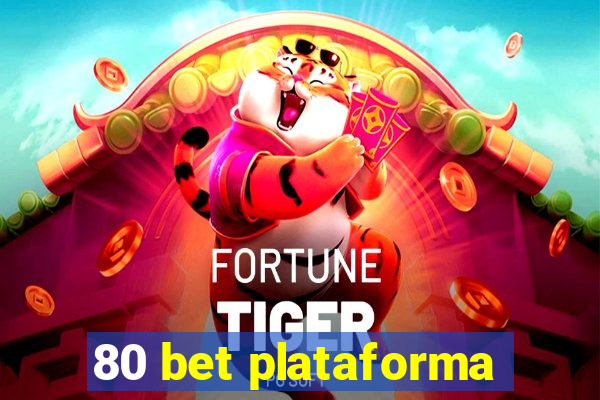 80 bet plataforma