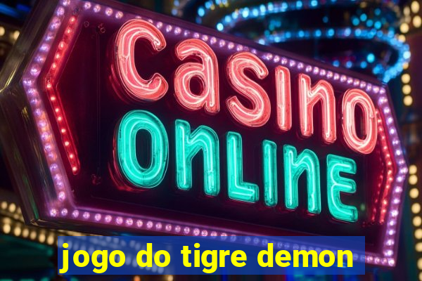 jogo do tigre demon