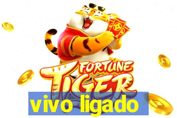 vivo ligado