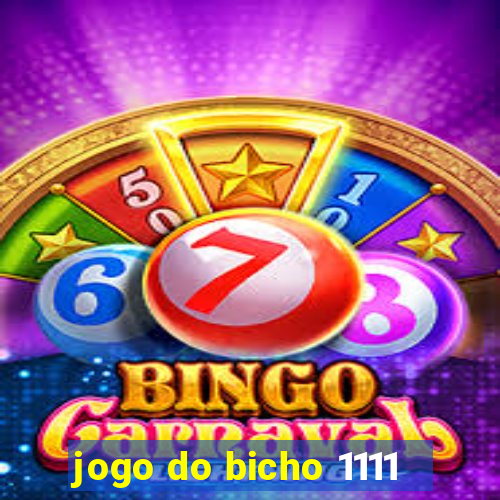 jogo do bicho 1111