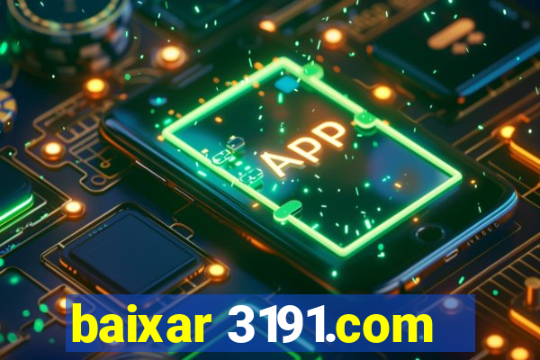 baixar 3191.com