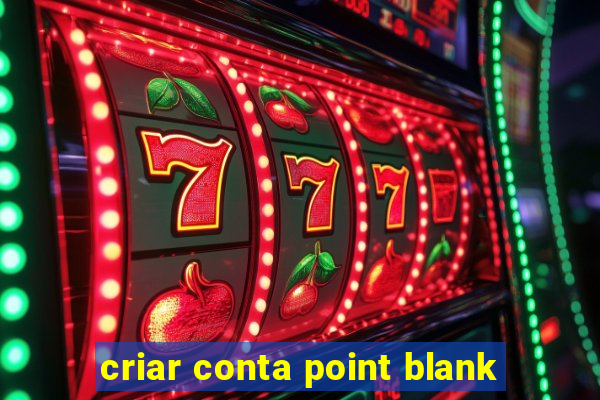 criar conta point blank