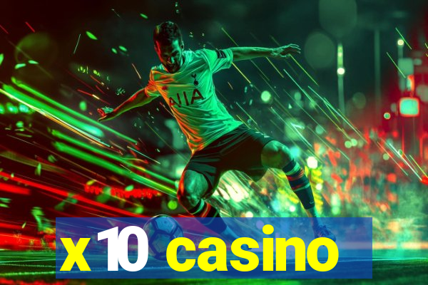 x10 casino