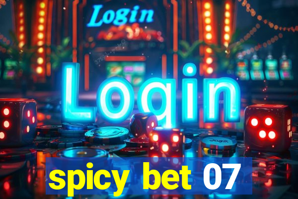 spicy bet 07