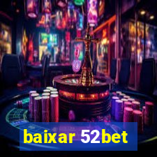 baixar 52bet