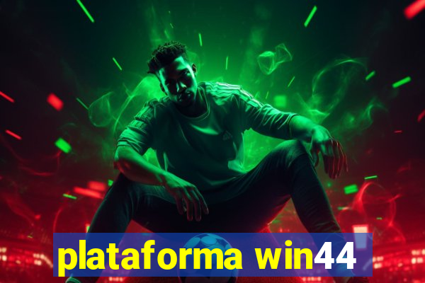 plataforma win44