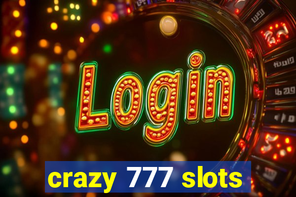 crazy 777 slots