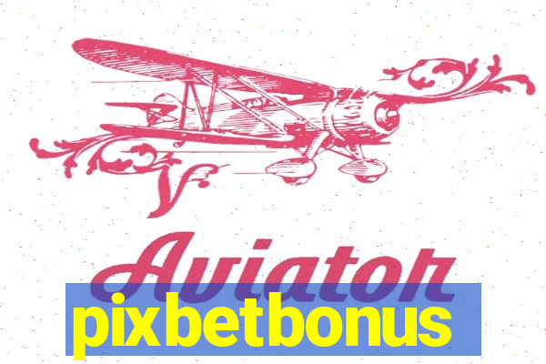 pixbetbonus