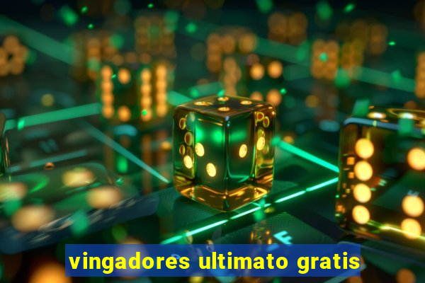 vingadores ultimato gratis