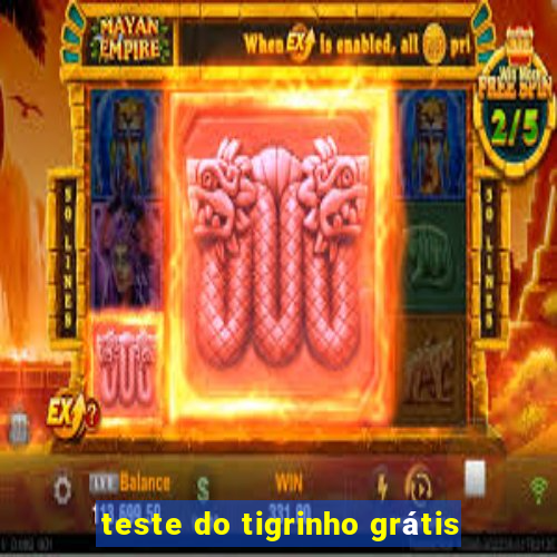 teste do tigrinho grátis