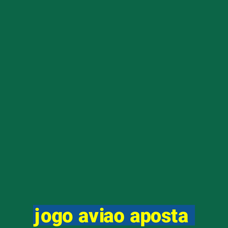 jogo aviao aposta