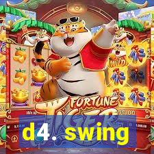 d4. swing