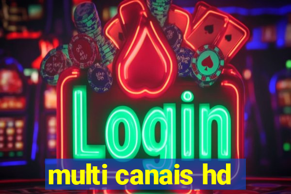 multi canais hd