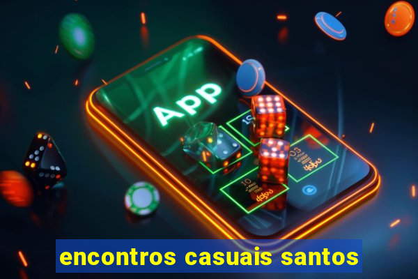 encontros casuais santos