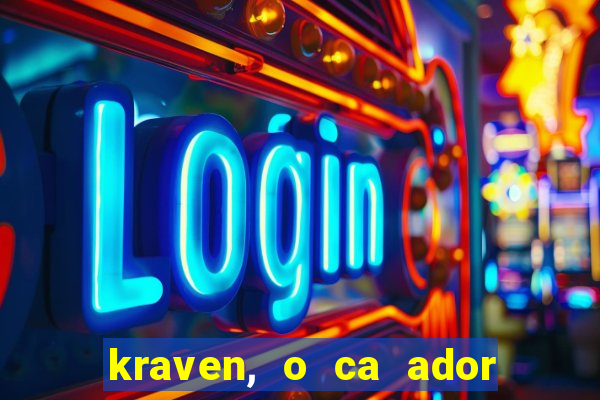 kraven, o ca ador filme completo dublado download