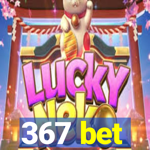 367 bet