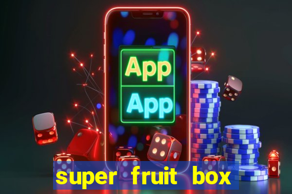 super fruit box codes 2024