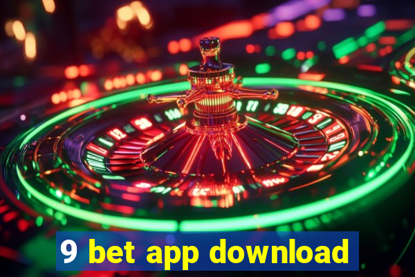 9 bet app download